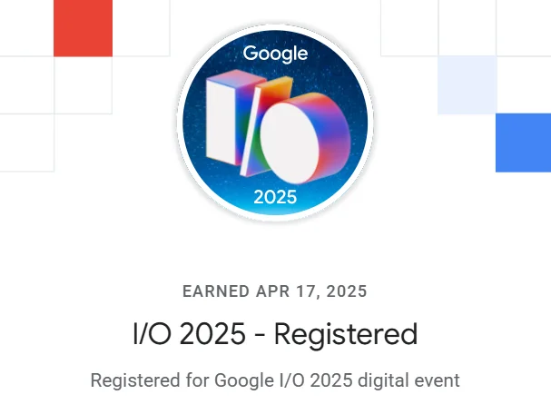 Google IO 2025 Registration Badge